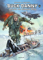 Les aventures de Buck Danny, 56, Buck Danny - Tome 56 - Vostok ne répond plus...