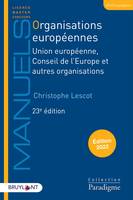 Organisations européennes, Union européenne, Conseil de l'Europe et autres organisations