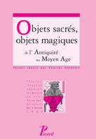 Objets sacrés, de l'Antiquité au Moyen-Age