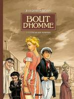 Bout d'homme ., 2, Bout d'homme - Tome 02, La parade des monstres