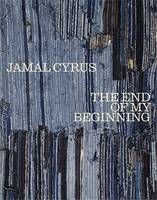 Jamal Cyrus The End of My Beginning /anglais