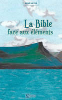 Fables & contrefables, 3, La Bible face aux éléments