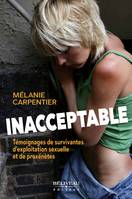 Inacceptable, Témoignages de survivantes d'exploitation sexuelle et de proxénètes