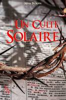 Un culte solaire, Enquête sur l'existence du Christ