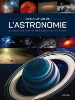 Grand Atlas de l'Astronomie, Au-delà des limites de l'espace et du temps