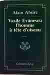 Vasile Evanescu, l'homme à la tête d'oiseau, roman