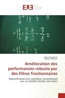 Amélioration des performances robuste par des filtres fractionnaires, Robustification d'un contrôleur conventionnel par un transfert d'ordre non entier