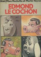 Edmond le cochon., [1], Edmond le cochon