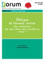 Forum 169 : Éthique et travail social. Une recherche de sens dans une société en crise ?