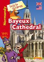 La Cathédrale de Bayeux (Version Anglaise)