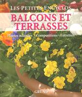 BALCONS ET TERRASSES, plantes adaptées, compositions, entretien