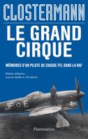 Le Grand Cirque, mémoires d'un pilote de chasse FFL dans la RAF