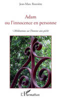 Adam ou l'innocence en personne, Méditations sur l'homme sans péché