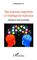 Des sciences cognitives à l'intelligence humaine, Esquisse et mise en pratique