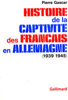 Histoire de la captivité des Français en Allemagne (1939-1945), (1939-1945)