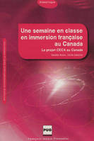 Une semaine en classe en immersion française au Canada / le projet CECA au Canada