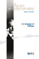 Figures de la psychanalyse 29 - Le langage et l'oedipe