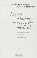 Leçon d'histoire de la pensée médicale, Tome I, Sciences humaines et sociales en médecine