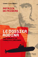 Une enquête de François Carignac, Le dossier Rodina, Une enquête de François Carignac