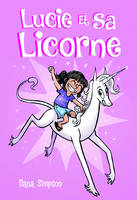 Lucie et sa licorne - Bande dessinée jeunesse - Dès 8 ans