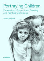 Portraying Children - Expressions, proportions, drawing and painting techniques (Hardback) /anglais