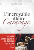 L'INCROYABLE AFFAIRE CARAVAGE