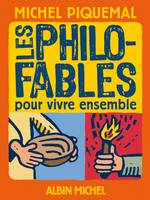 Les Philo-fables pour vivre ensemble, pour vivre ensemble