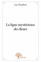 La ligne mystérieuse des fleurs