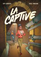 Urbex: Pep et Djou, fouineurs de mémoires - T1, La Captive