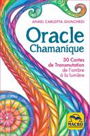 Oracle chamanique, 30 cartes de transmutation de l'ombre à la lumière et livret