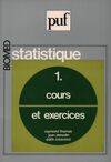 Statistique et mathématique, 1, Statistique t.1 cours et exercices, cours et exercices