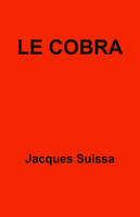 Le Cobra, Pièce en six actes