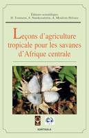Leçons d'agriculture tropicale pour les savanes d'Afrique centrale