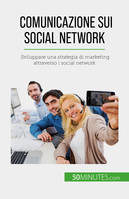 Comunicazione sui social network, Sviluppare una strategia di marketing attraverso i social network