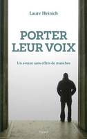 Porter leur voix, Un avocat sans effets de manches