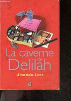 Caverne de delilah (La)