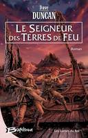 Les Lames du Roi, T2 : Le Seigneur des Terres de Feu, Les Lames du Roi, T2