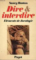 Dire et interdire : Eléments de jurologie, éléments de jurologie