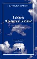 La mariée et bonne nuit Cendrillon, Trilogie des chiennes