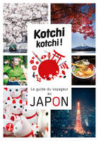 Kotchi Kotchi ! Le Guide Du Voyageur Au Japon !, Le guide du voyageur au Japon