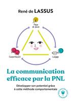 La communication efficace par la PNL / développer son potentiel grâce à cette méthode comportemental