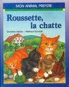 Roussette, la chatte