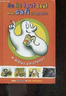 Je lis tout seul avec Gafi et ses amis, 4 drôles d'histoires