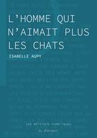 L'homme qui n'aimait plus les chats