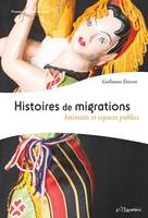 Histoires des migrations, Intimités et espaces publics