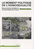 Le Moment politique de l'homosexualité, Mouvements, identités et communautés en France