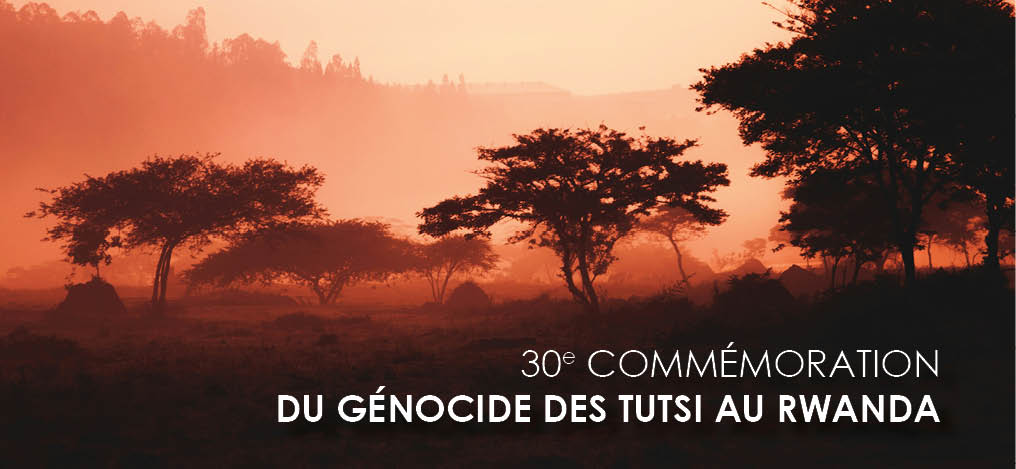 30e commémoration du génocide des Tutsi au Rwanda