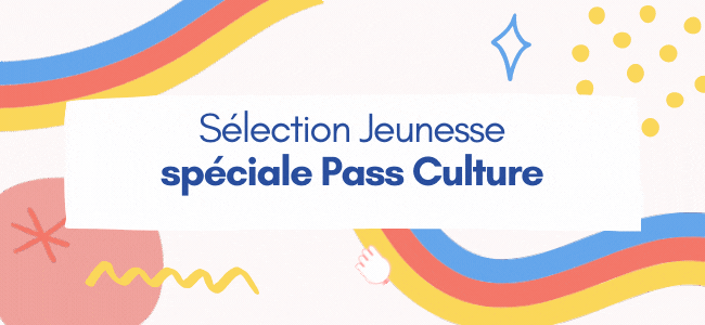 Sélection Pass Culture