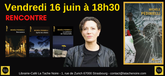 Vendredi 16 juin rencontre avec Michèle Pédinielli