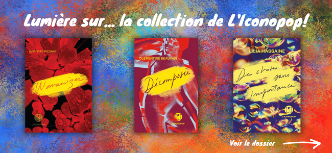 Lumière sur... la collection de L'Iconopop!